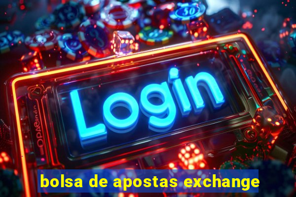 bolsa de apostas exchange